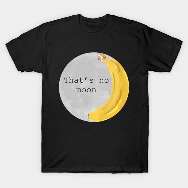 That’s no moon, it’s a poorly drawn banana T-Shirt by Lsutton4